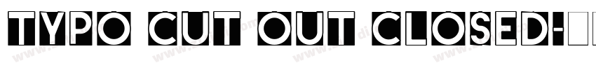 Typo Cut Out Closed字体转换